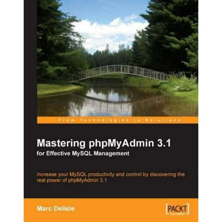 Mastering phpMyAdmin 3.1 for Effective MySQL Management -