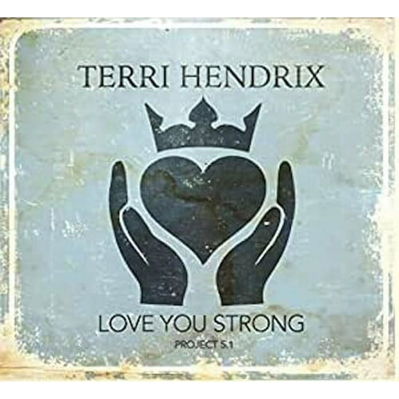 Terri Hendrix - Love You Strong - Music & Performance - CD