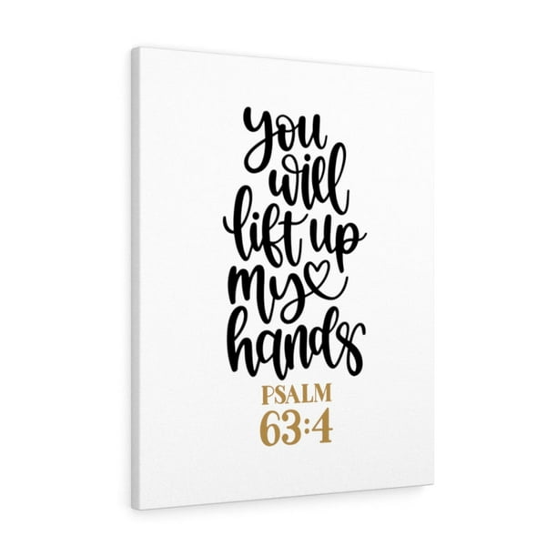 Scripture Walls Lift Up Psalm 634 Bible Verse Canvas Christian Wall