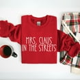 thumbnail image 4 of Funny Christmas T-Shirt - Mrs. Claus In The Streets Ho Ho Ho In The Streets, Funny Santa C, 4 of 6