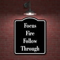 thumbnail image 2 of Focus Fire Follow Through Archery BLACK Aluminum Composite Sign, 20"x24", 2 of 9
