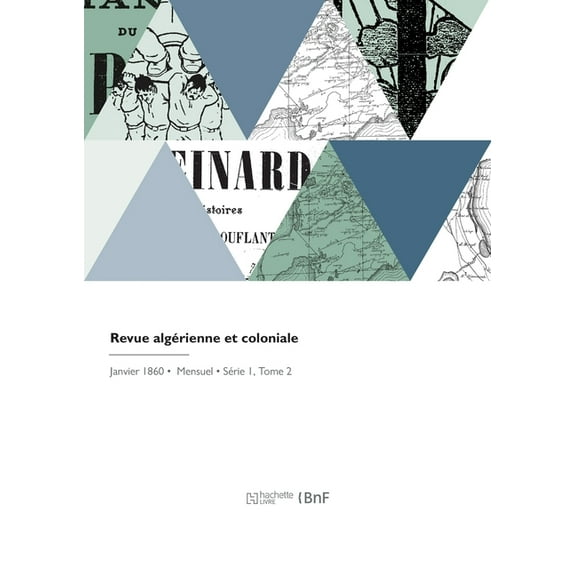 Revue algérienne et coloniale (Paperback)