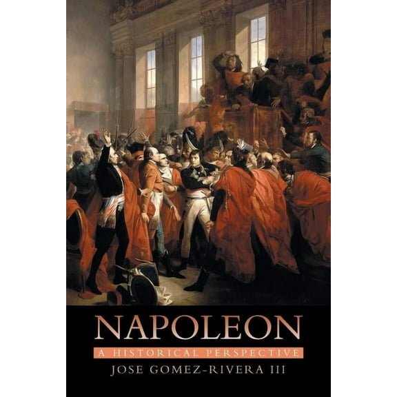 Napoleon: A Historical Perspective