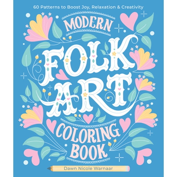 Pre-Owned Modern Folk Art Coloring Book: 60 Patterns to Boost Joy, Relaxation & Creativity (Paperback)