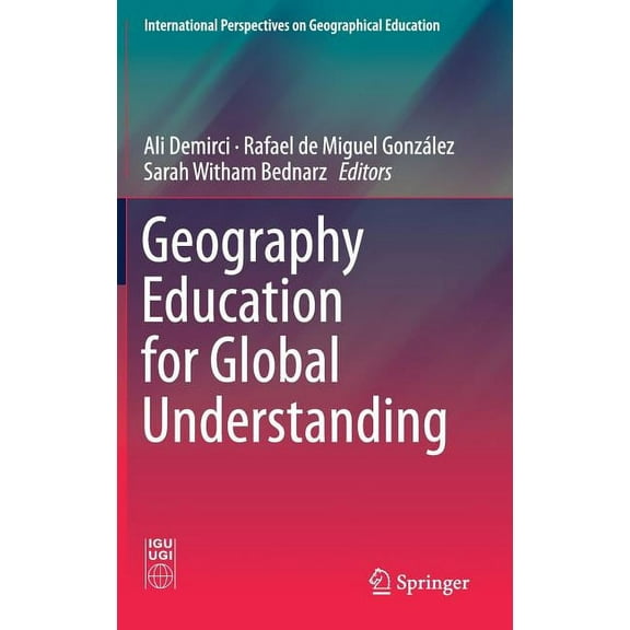 International Perspectives on Geographic Geography Education for Global Understanding, (Hardcover)