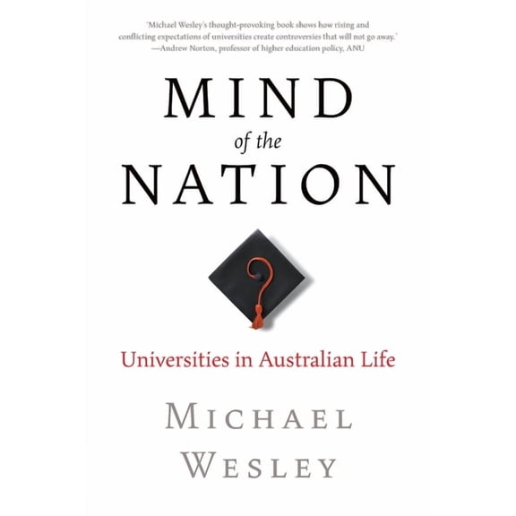 Mind of the Nation: Universities in Australian Life (Paperback)