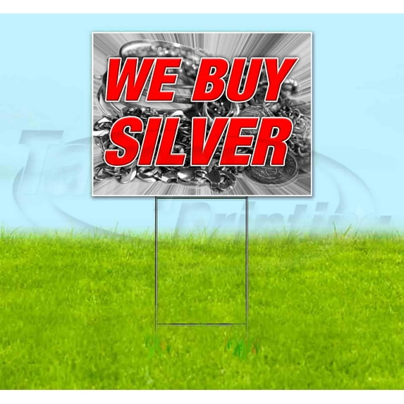 We Buy Silver V3 (18" X 24") Yard Sign, Includes Metal Step Stake