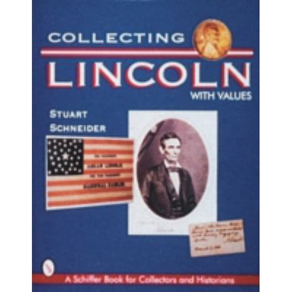 Pre-Owned Collecting Lincoln (Hardcover) 0764302701 9780764302701