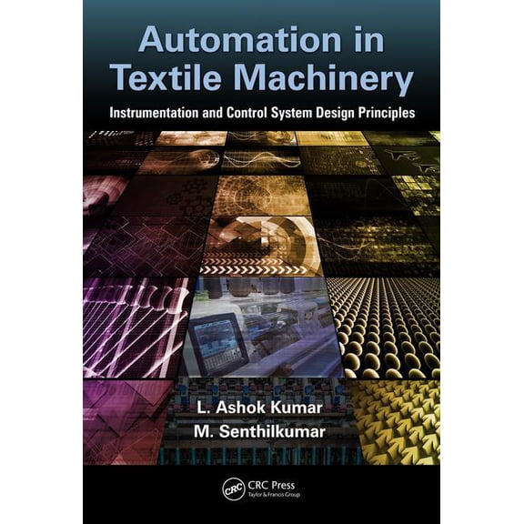 Automation in Textile Machinery: Instrumentation and Control System Design Principles, (Hardcover)