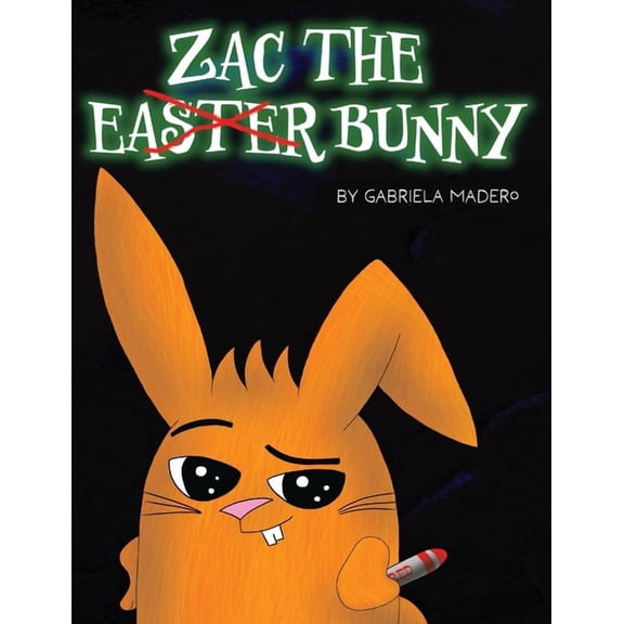 Zac the (not) Easter Bunny, (Hardcover)