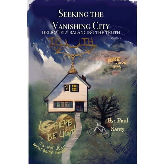 Seeking the Vanishing City: Delicately Balancing the Truth, (Paperback)