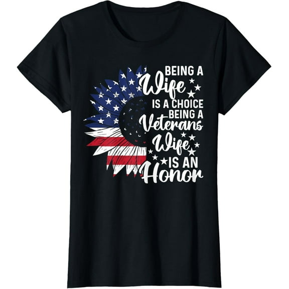 Patriotic Veterans Day Being A Veterans Wife Is An Honor T-Shirt