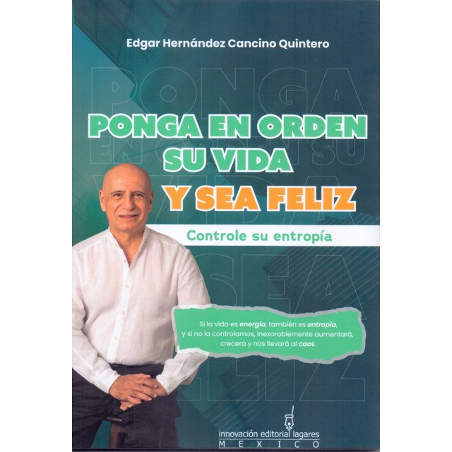 Ponga en orden su vida y sea feliz. controle su entropía