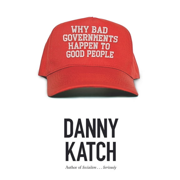 Why Bad Governments Happen to Good People, (Paperback)