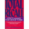 Total Recall: How to Maximize Your Memory Power [Hardcover - Used]