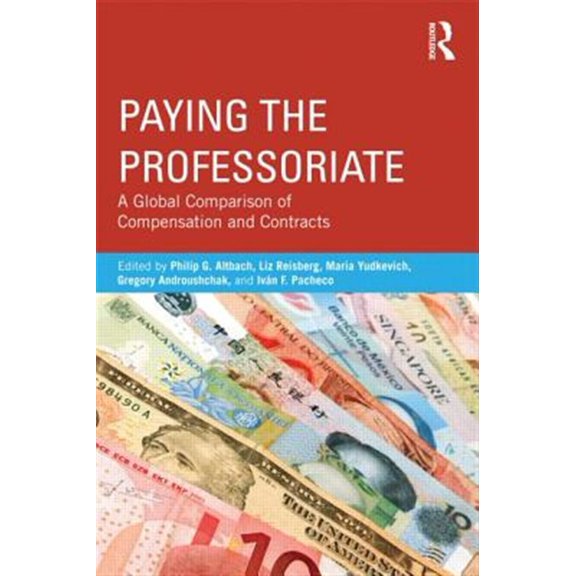 Pre-Owned Paying the Professoriate: A Global Comparison of Compensation and Contracts, (Paperback)
