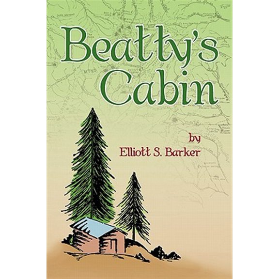 Pre-Owned Beatty's Cabin -- Elliott S. Barker