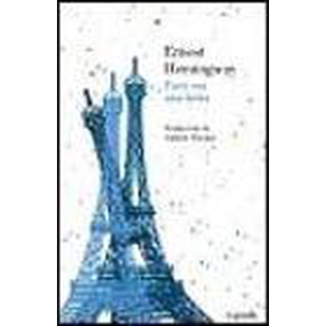 PARÍS ERA UNA FIESTA LUMEN ERNEST HEMINGWAY