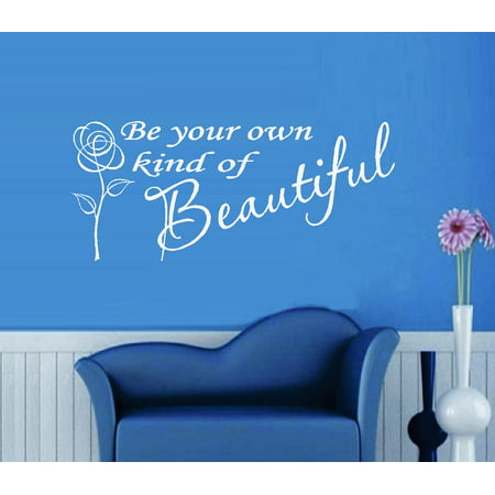 Decal ~ Be your own Kind of Beautiful #3 Wall Decal 13