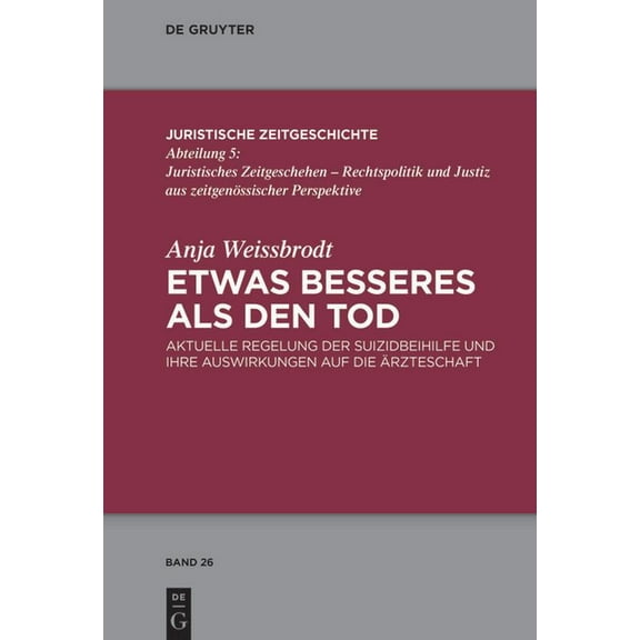 Juristische Zeitgeschichte / Abteilung 5 Etwas Besseres als den Tod, Book 26, (Hardcover)