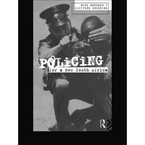 Policing for a New South Africa, (Paperback)
