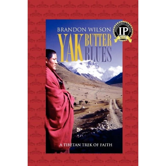 Yak butter blues : a tibetan trek of faith: 9780977053667