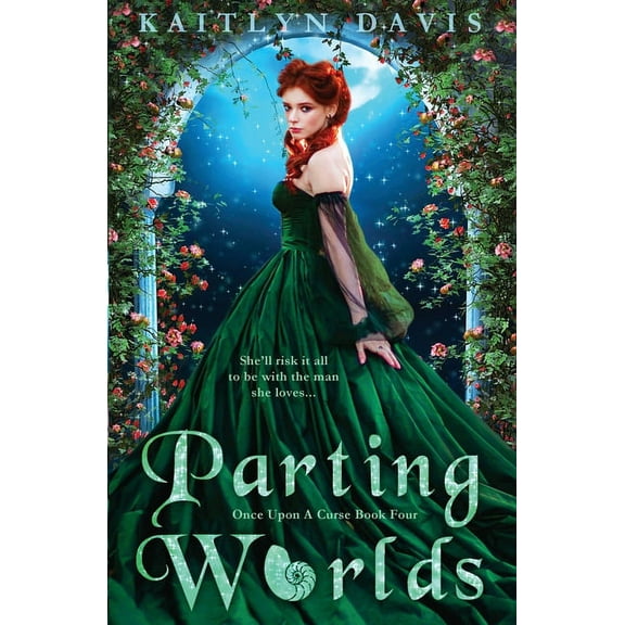 Once Upon a Curse Parting Worlds, Book 4, (Paperback)