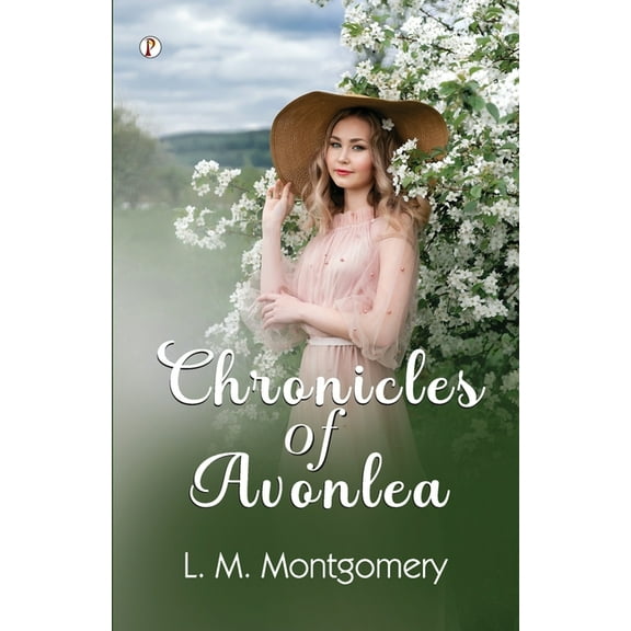 Chronicles of Avonlea, (Paperback)