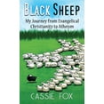 thumbnail image 1 of Pre-Owned Black Sheep: My Journey from Evangelical Christianity to Atheism (Paperback) 1705624944 9781705624944, 1 of 1