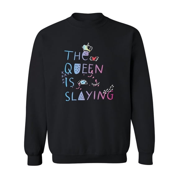 The Queen Is Slaying Doodle. Sweatshirt Women -Image by Shutterstock, Female 3X-Large