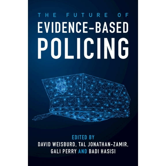 The Future of Evidence-Based Policing, (Paperback)