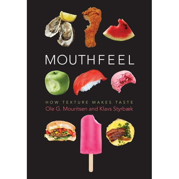 Mouthfeel : How Texture Makes Taste