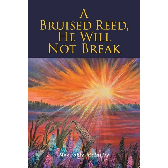A Bruised Reed, He Will Not Break, (Paperback)
