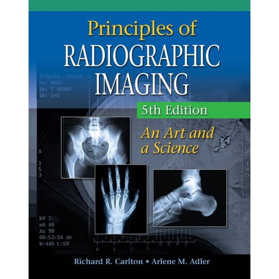 Pre-Owned Principles of Radiographic Imaging (Hardcover) 1111320543 9781111320546