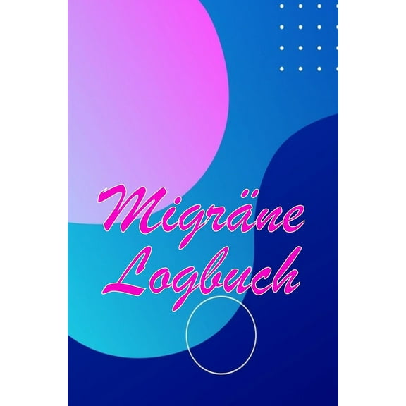 MigrÃ¤ne-Logbuch: Professionelles, detailliertes Protokoll fÃ¼r alle Ihre MigrÃ¤ne und schweren Kopfschmerzen - Verfolgung , (Paperback)
