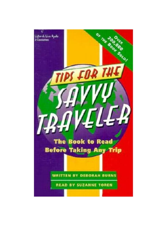 Tips for the Savvy Traveler: The Audiobook to Hear Before Taking Any Trip (Audiobook) by Deborah Burns, Suzanne Toren