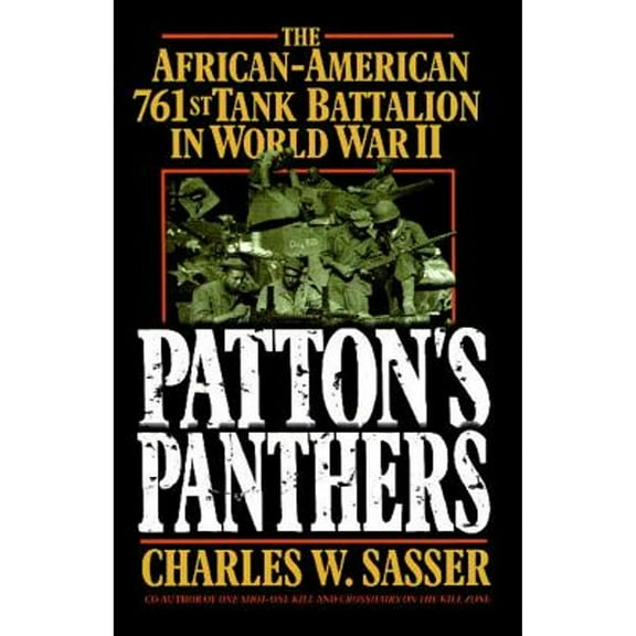 Pre-Owned Patton's Panthers: The African-American 761st Tank Battalion in World War II (Paperback) 0743485009 9780743485005
