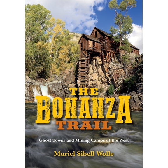 The Bonanza Trail, (Paperback)