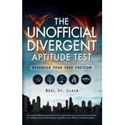 The Unofficial Divergent Aptitude Test : Discover Your True Faction! (Paperback)