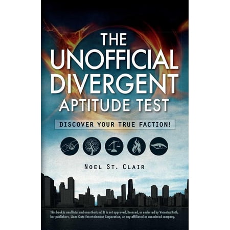 The Unofficial Divergent Aptitude Test : Discover Your True Faction! (Paperback)