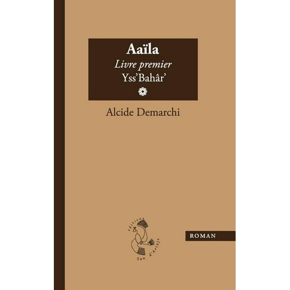 AaÃ¯la, livre premier, Yss'BahÃ¢r, (Hardcover)