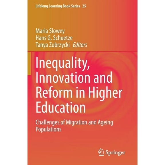 Lifelong Learning Book Inequality, Innovation and Reform in Higher Education: Challenges of Migration and Ageing Populations, Book 25, (Paperback)