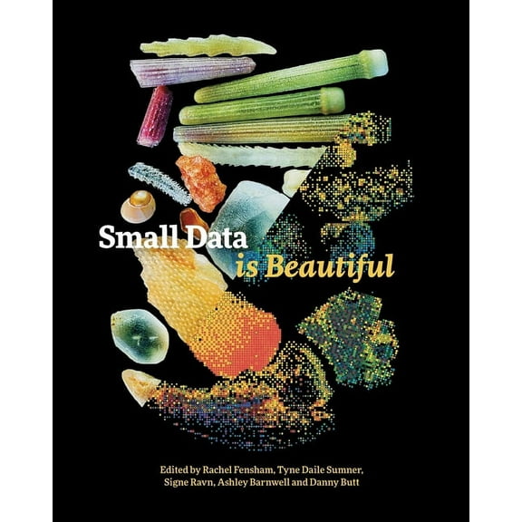 Small Data is Beautiful, (Paperback)