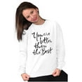 thumbnail image 4 of Inspire Better Than the Best Saying Women Plus Size Crewneck Sweatshirt Brisco Brands 4X, 4 of 5