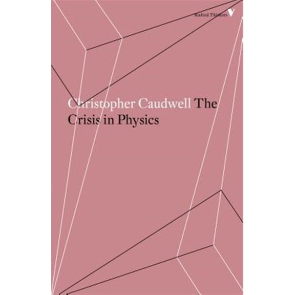 Pre-Owned Radical Thinkers: The Crisis in Physics (Paperback)