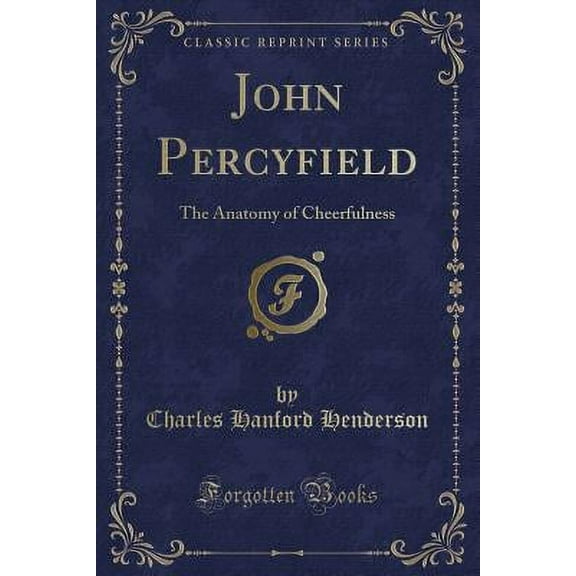 John Percyfield : The Anatomy of Cheerfulness (Classic Reprint)