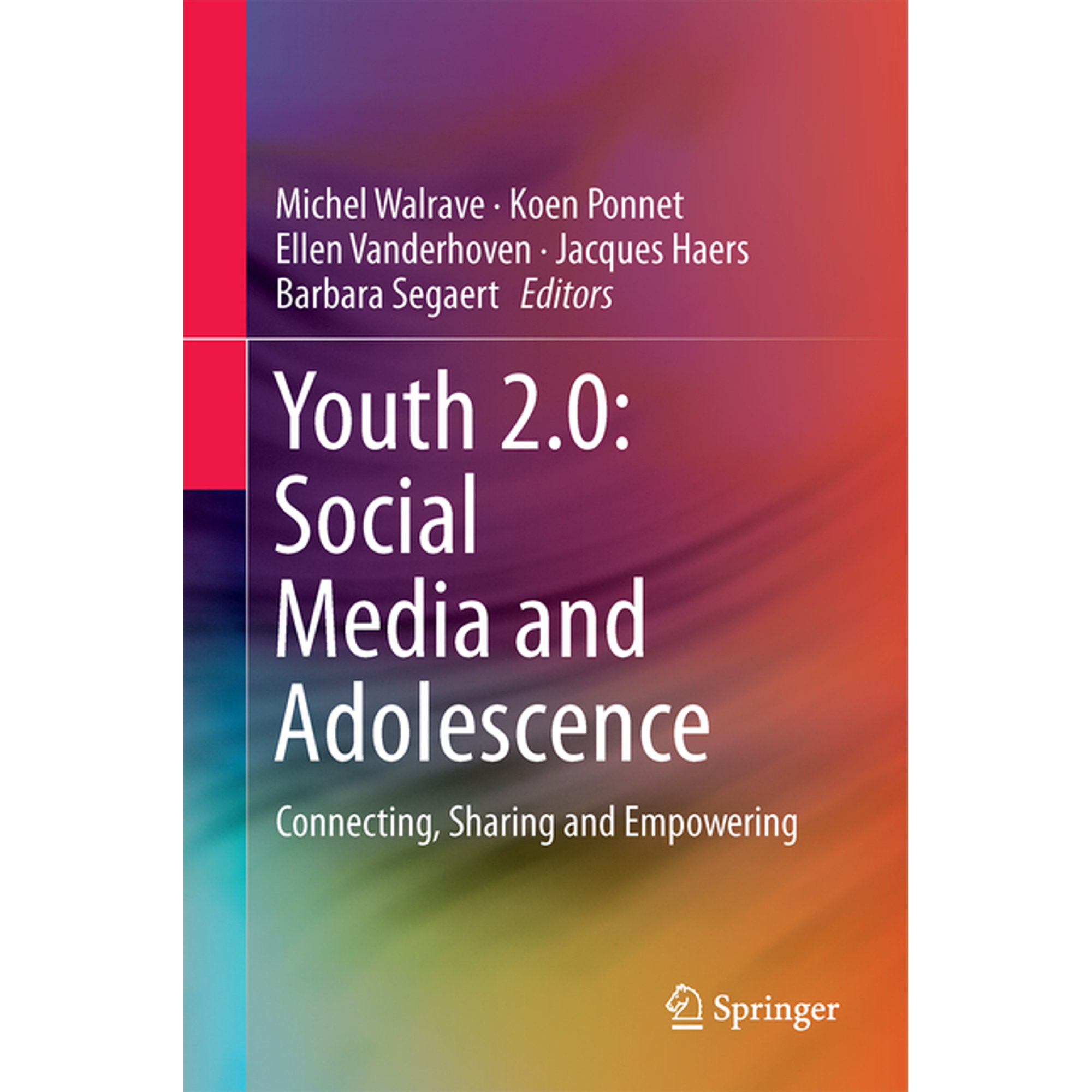 Youth 2.0: Social Media and Adolescence: Connecting, Sharing and Empowering, (Hardcover)