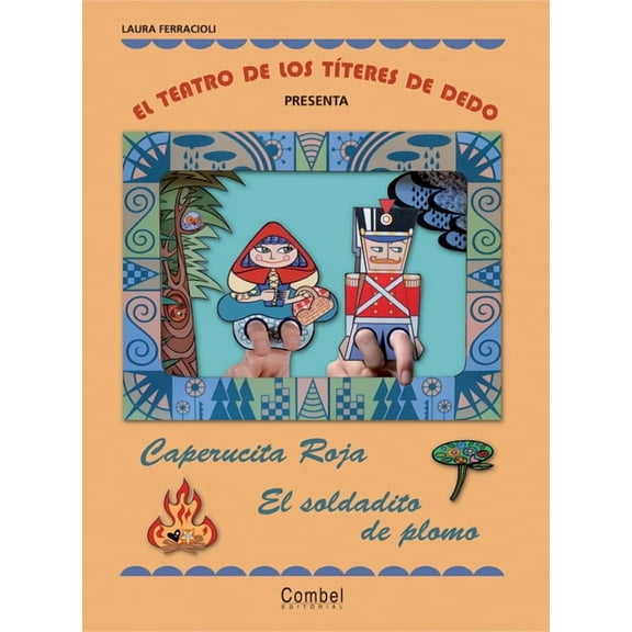 El teatro de los tÃteres de dedo presenta: Caperucita Roja / El soldadito de plomo (Paperback)