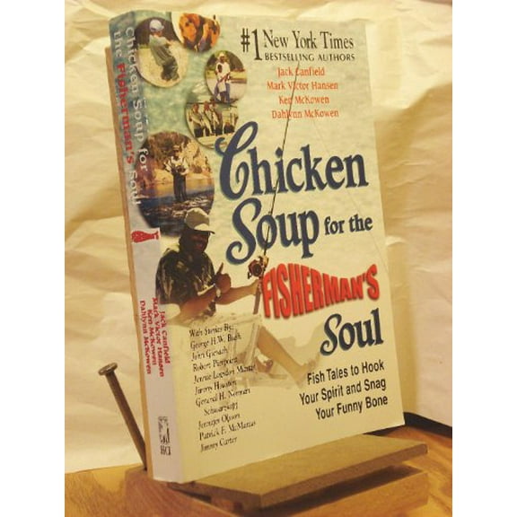 Pre-Owned Chicken Soup for the Fisherman's Soul: Fish Tales to Hook Your Spirit and Snag Your Funny Bone (Chicken Soup for the Soul) (Paperback) 0757301452 9780757301452