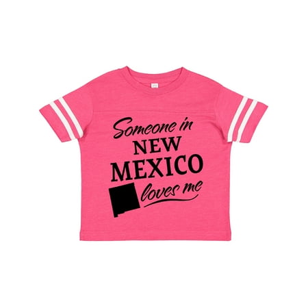 

Inktastic Someone in New Mexico Loves Me Gift Toddler Boy or Toddler Girl T-Shirt